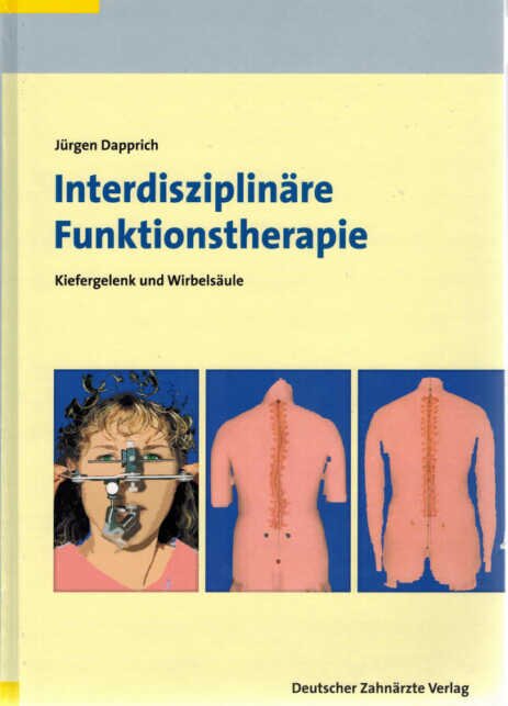 J. Dapprich, Interdisziplinäre Funktionstherapie, Deutscher Zahnärzteverlag 2016